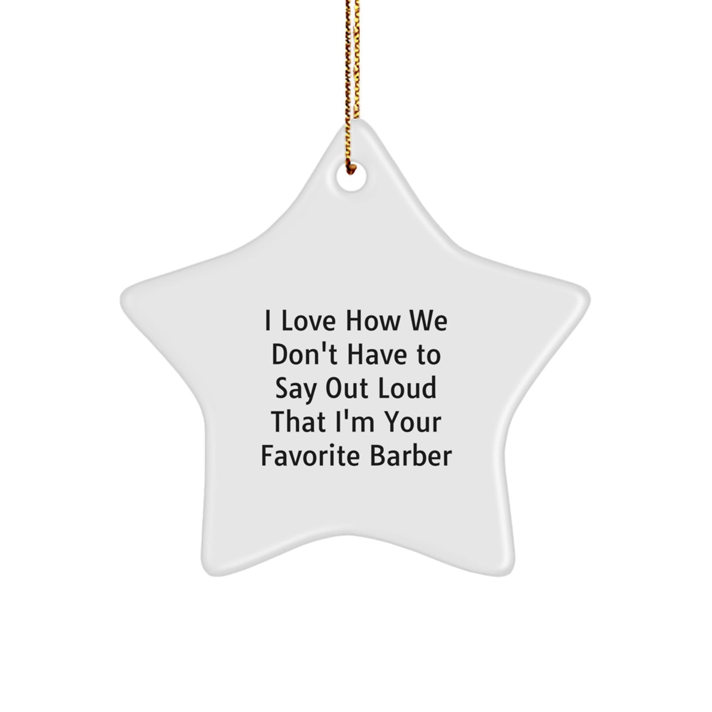 Funny Barber Star Ornament Gifts from Family for Favorite Barber Christmas Unique Ornament - Image 1