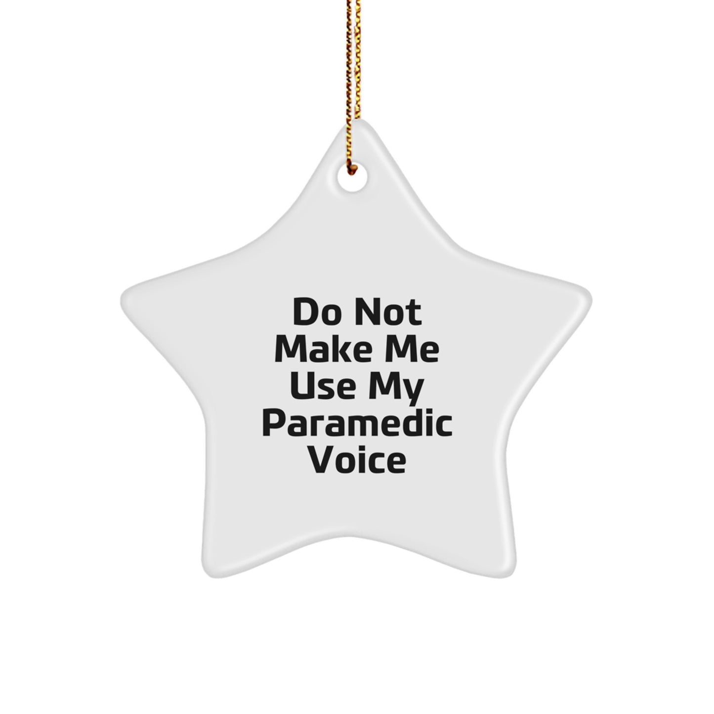 Funny Rescue Worker Gifts from Friends, Christmas Unique Rescue Worker Star Ornament, Do Not Make Me Use My Rescue Worker Voice - Image 1