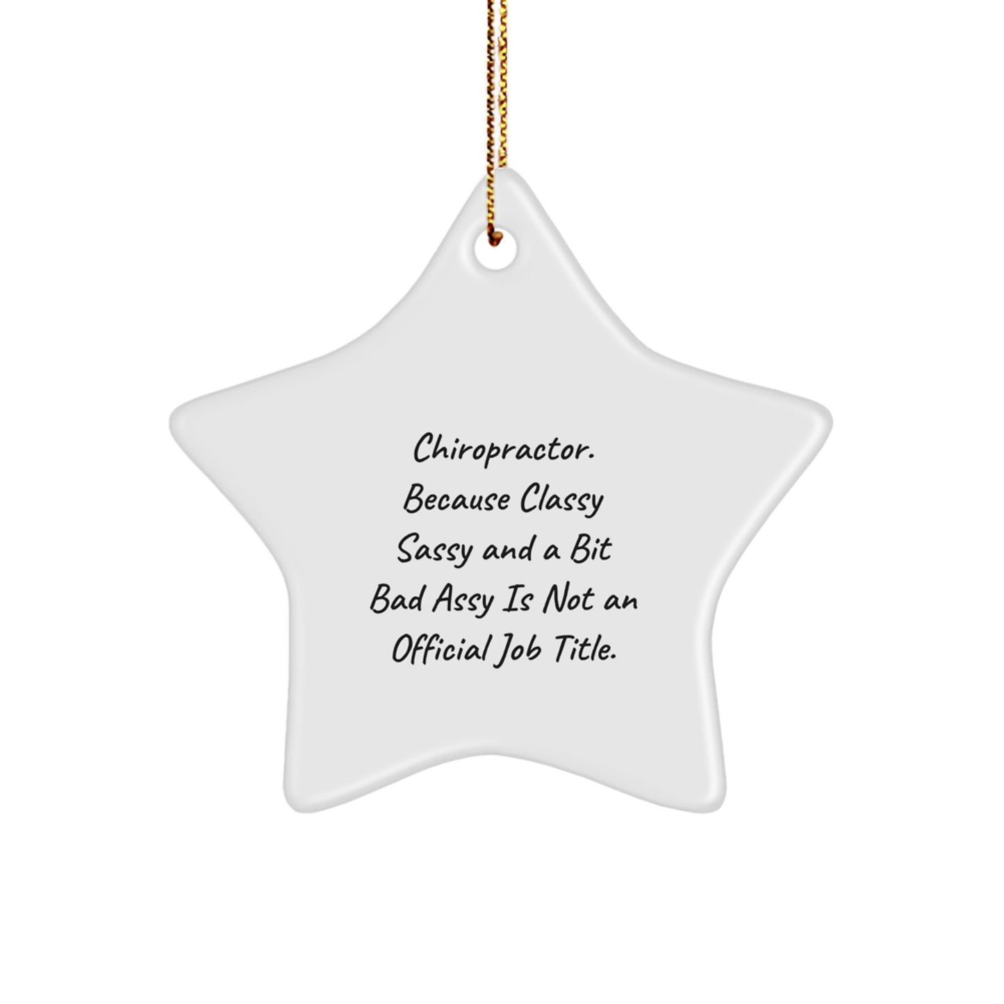 Funny Chiropractor Gifts, Star Ornament with Inspirational Quote, Gifts from Friends to Chiropractor Men - Chiropractor Humor, Christmas Unique Gifts, Star Shaped Decorations - Image 1