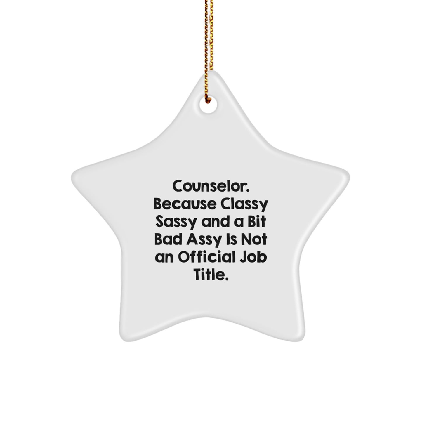 Funny Counselor Gifts from Friends and Family - Christmas Unique Star Ornament - Classy Sassy And A Bit Fearlessy - Image 1
