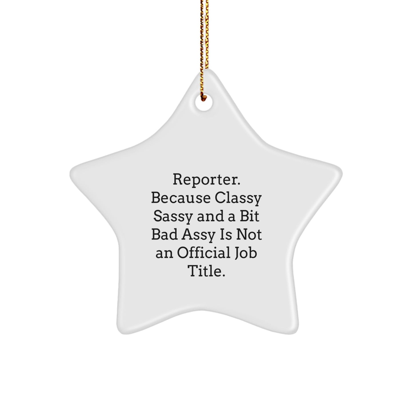 Funny Reporter Gifts from Men to Women Friends - Star Ornament Quote - Unique Christmas Unique Gifts for Reporter, Friends, Coworkers, Family - Image 1