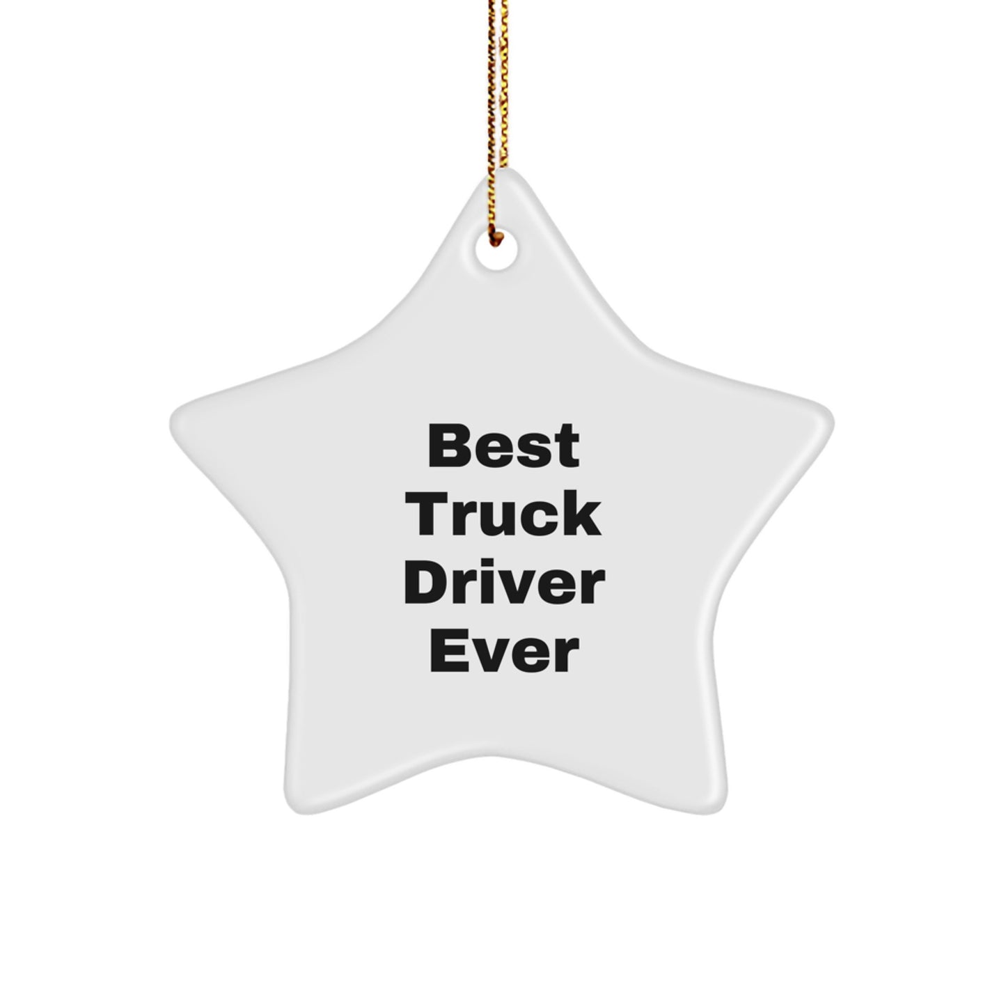 Funny Truck Driver Gifts from Friends - Best Truck Driver Ever Star Ornament for Christmas, Gift for Truck Driver - Image 1