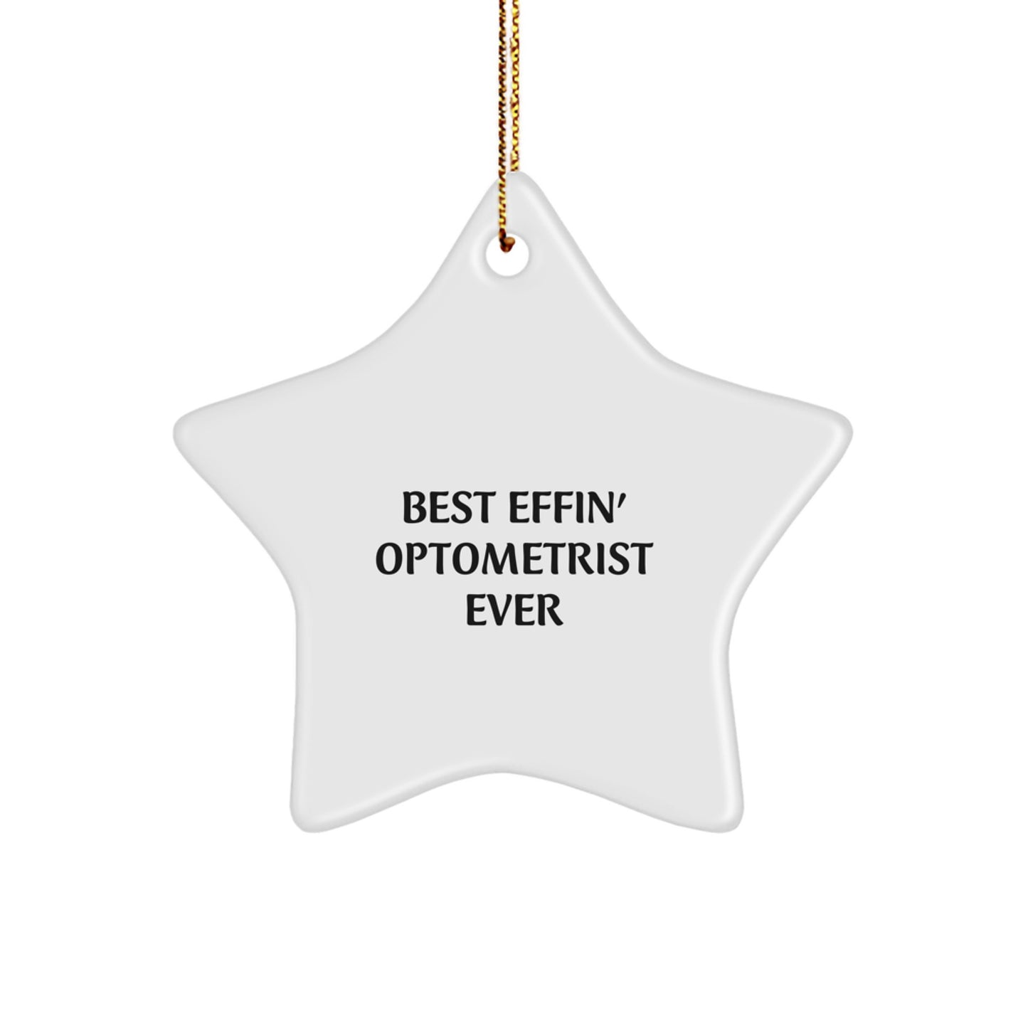 Funny Optometrist Gifts Star Ornament for Best Effin' Optometrist Ever, Gifts from Friends and Family for Christmas - Image 1