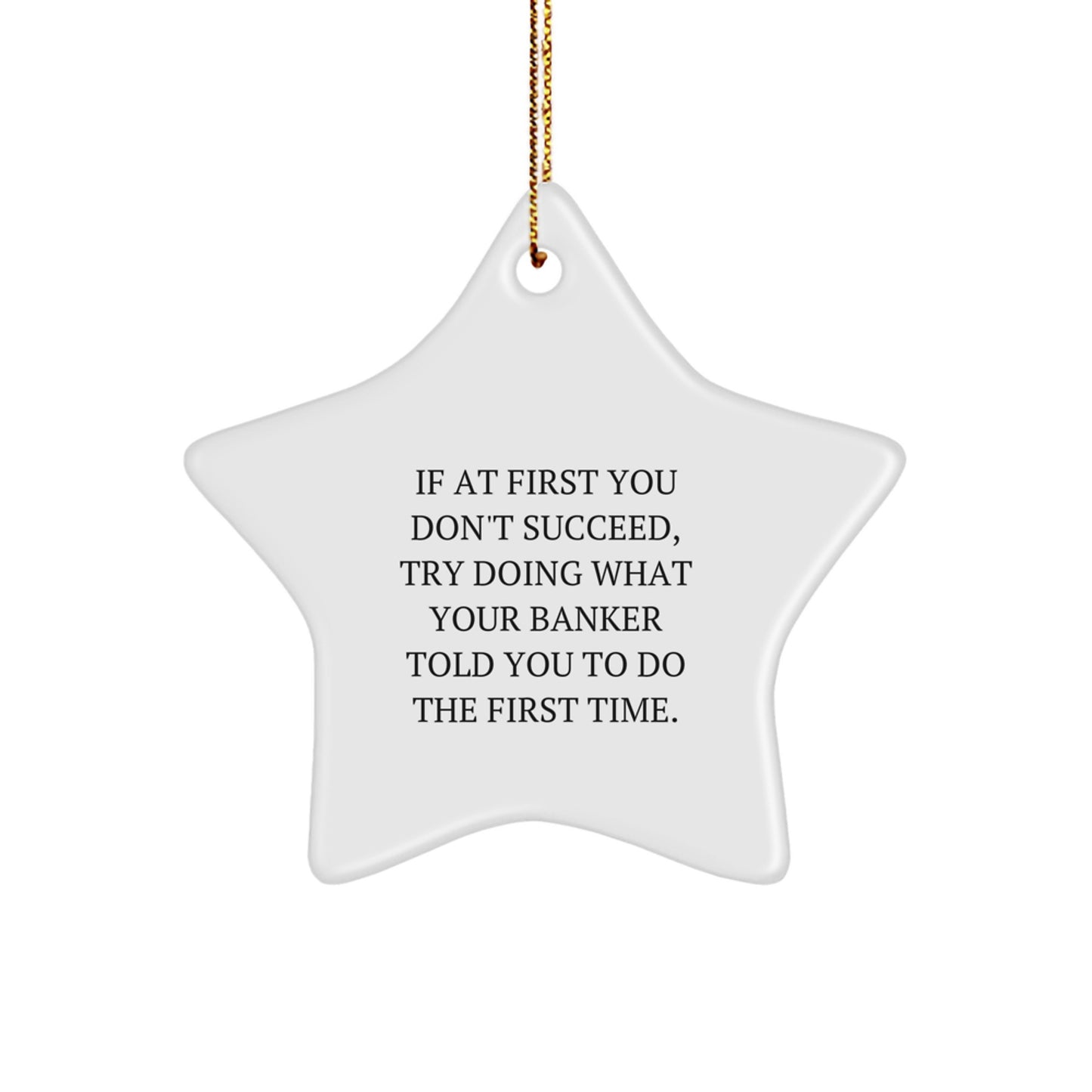 Funny Banker Gifts for Men - Star Ornament with Quote - Gifts from Friends for Christmas - Image 1