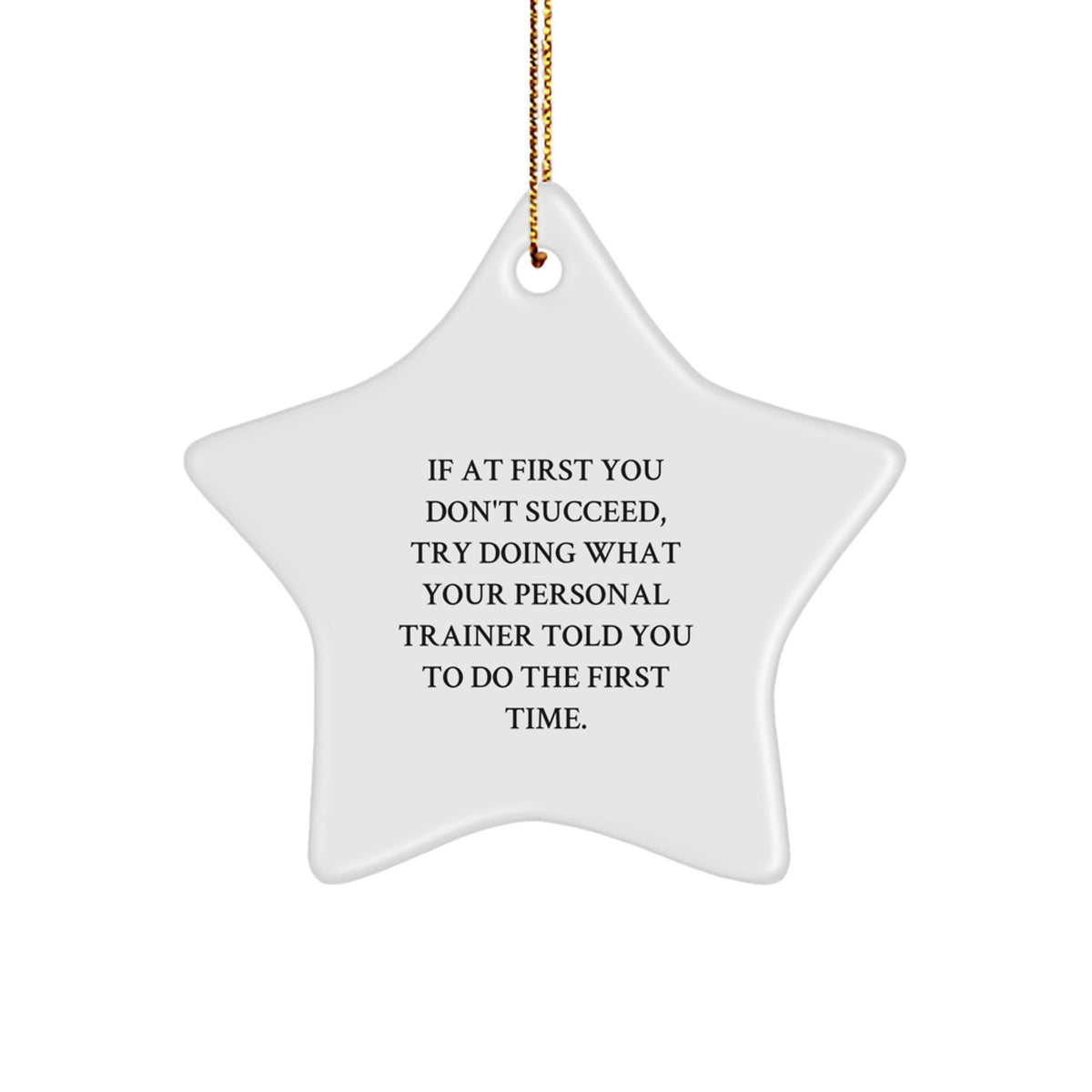 Funny Personal Trainer Star Ornament Gifts from Men to Friends, Christmas Unique Gifts for Personal Trainer, Star Ornament with Inspirational Quote - Image 1