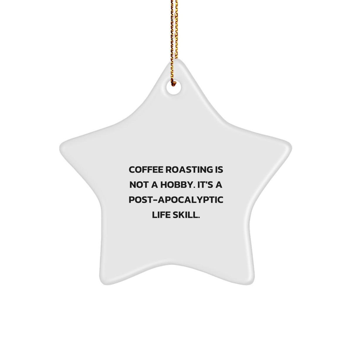 Funny Coffee Roasting Gifts from Friends for Coffee Roasting Enthusiasts - Christmas Unique Star Ornament, 'Coffee Roasting Is Not A Hobby' - Durable MDF Star Shaped Decoration - Image 1