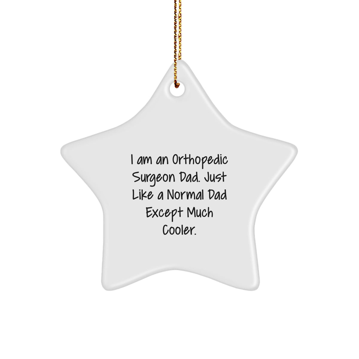 Funny Orthopedic Surgeon Gifts for Men Dad Christmas Star Ornament - Image 1
