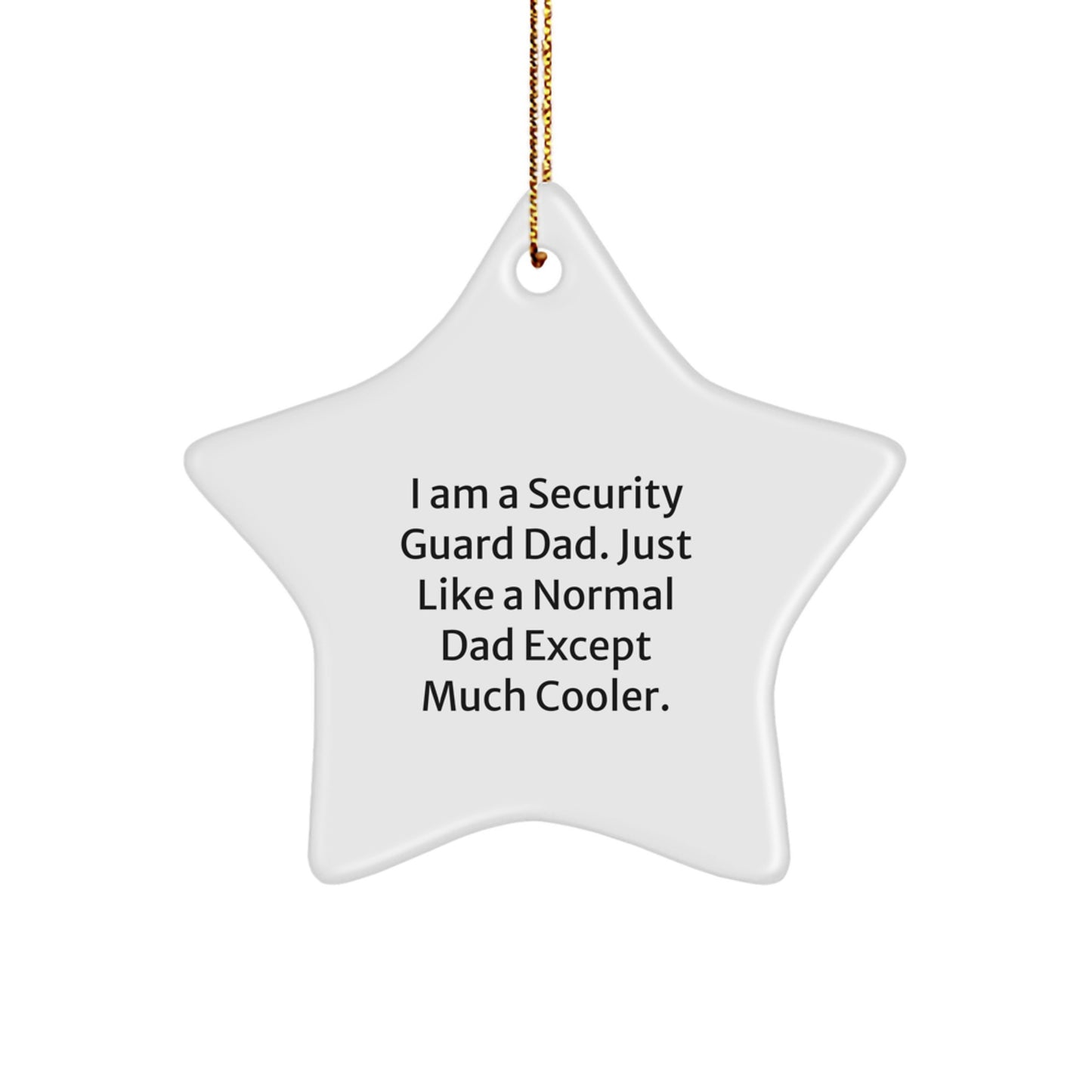 Security Guard Dad Gifts from Family - Star Ornament with Funny Quote, Christmas Unique Gifts for Security Guard Men - Image 1