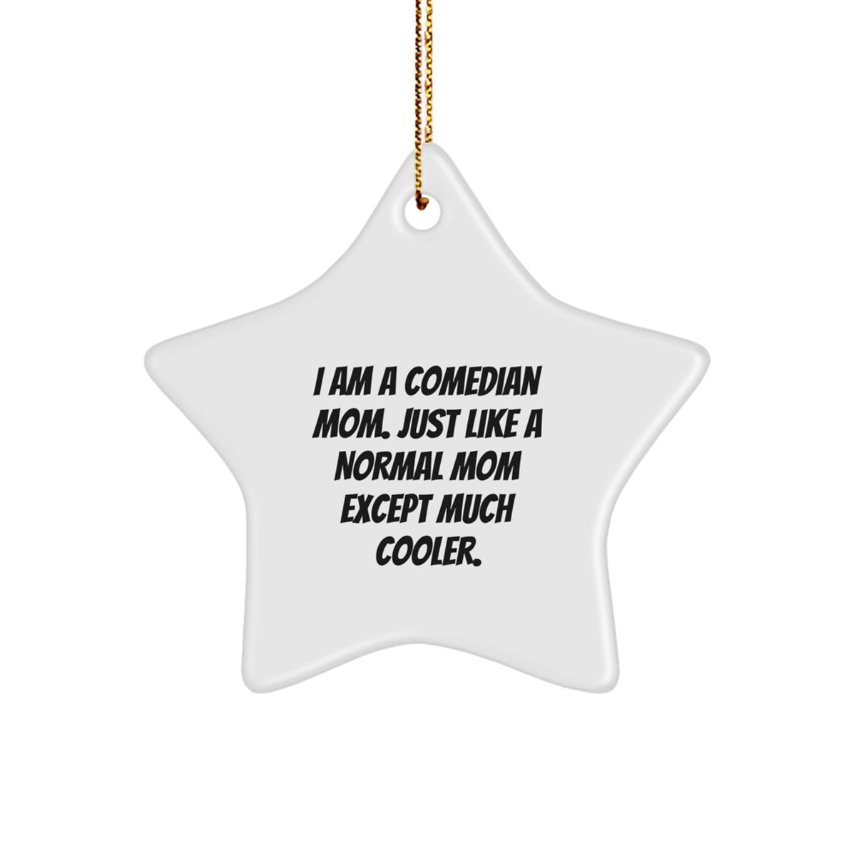 Funny Comedian Mom Star Ornament, Gifts from Family for Comedian Women, Unique Christmas Decorations - Image 1