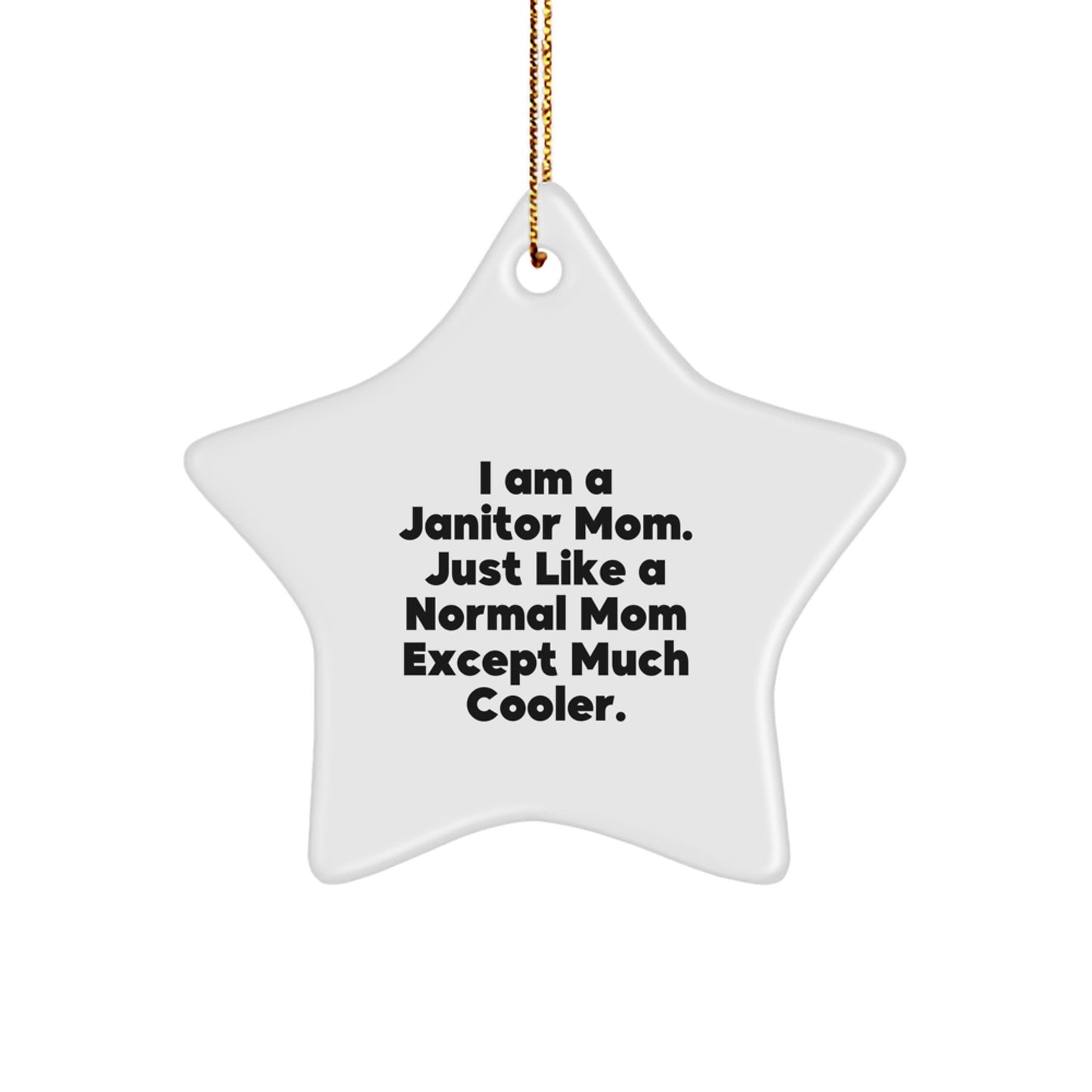 Funny Janitor Gifts from Janitor Mom, Star Ornament for Janitor, Christmas Unique Gifts - Image 1