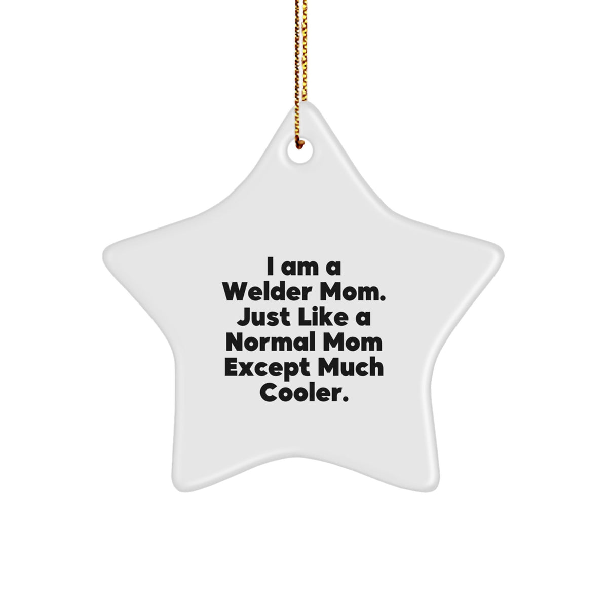 Welder Mom Star Keepsake Holiday Christmas Ornament for Him Gift - Image 1