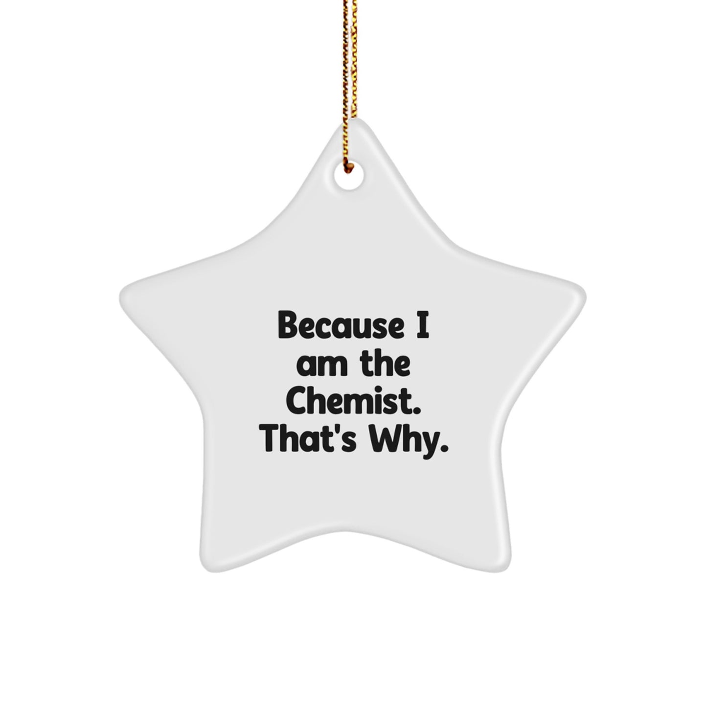 Chemist Star Ornament, Funny Quote Gifts from Friends and Family for Chemists, Christmas Unique Star Shaped Decoration - Image 1