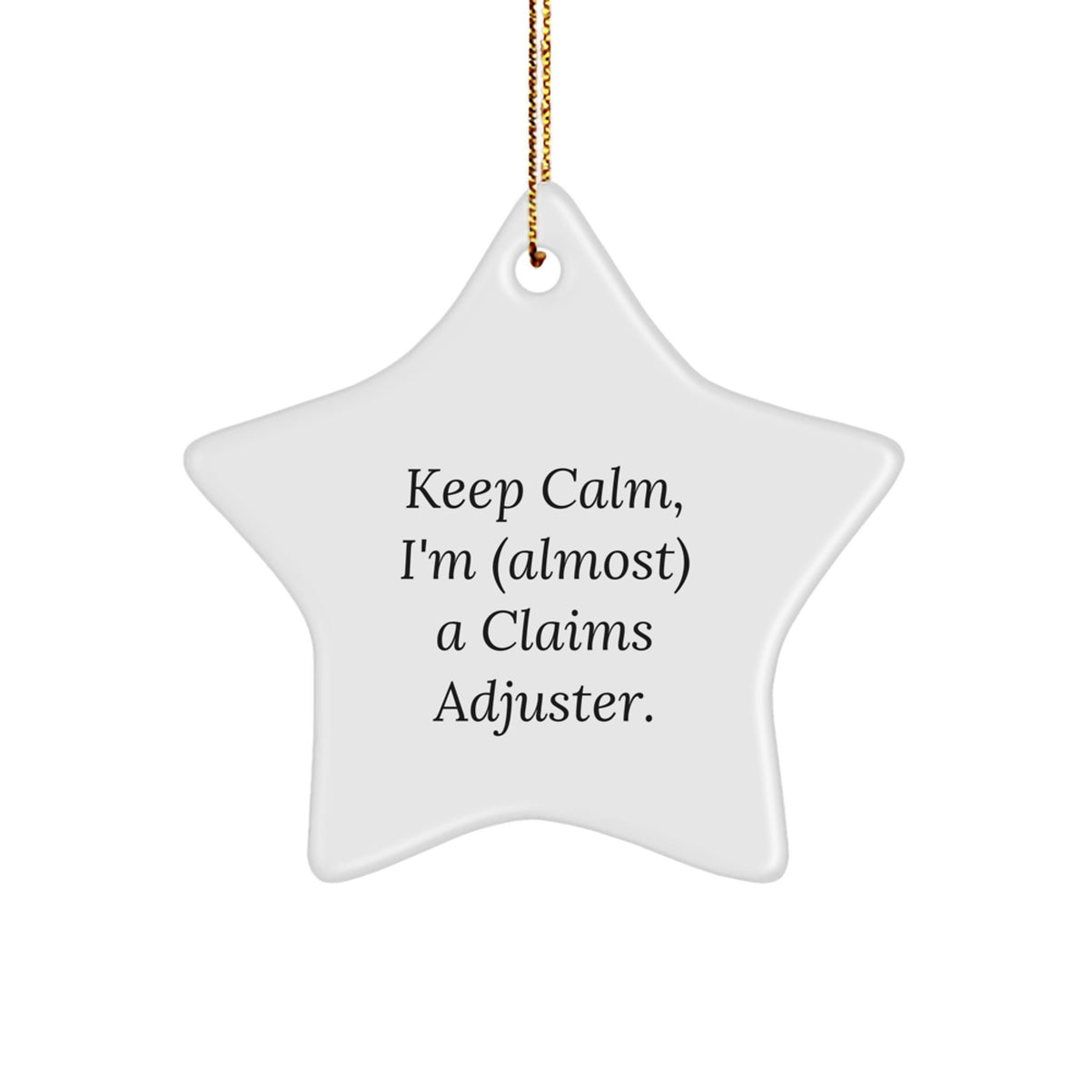Favorite Claims Adjuster Christmas Ornament Gift - Keep Calm, I'm - Image 1