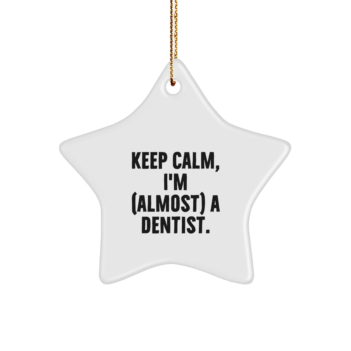 Dentist Keep Calm Star Ornament Favorite for Kids Christmas Gift - Image 1