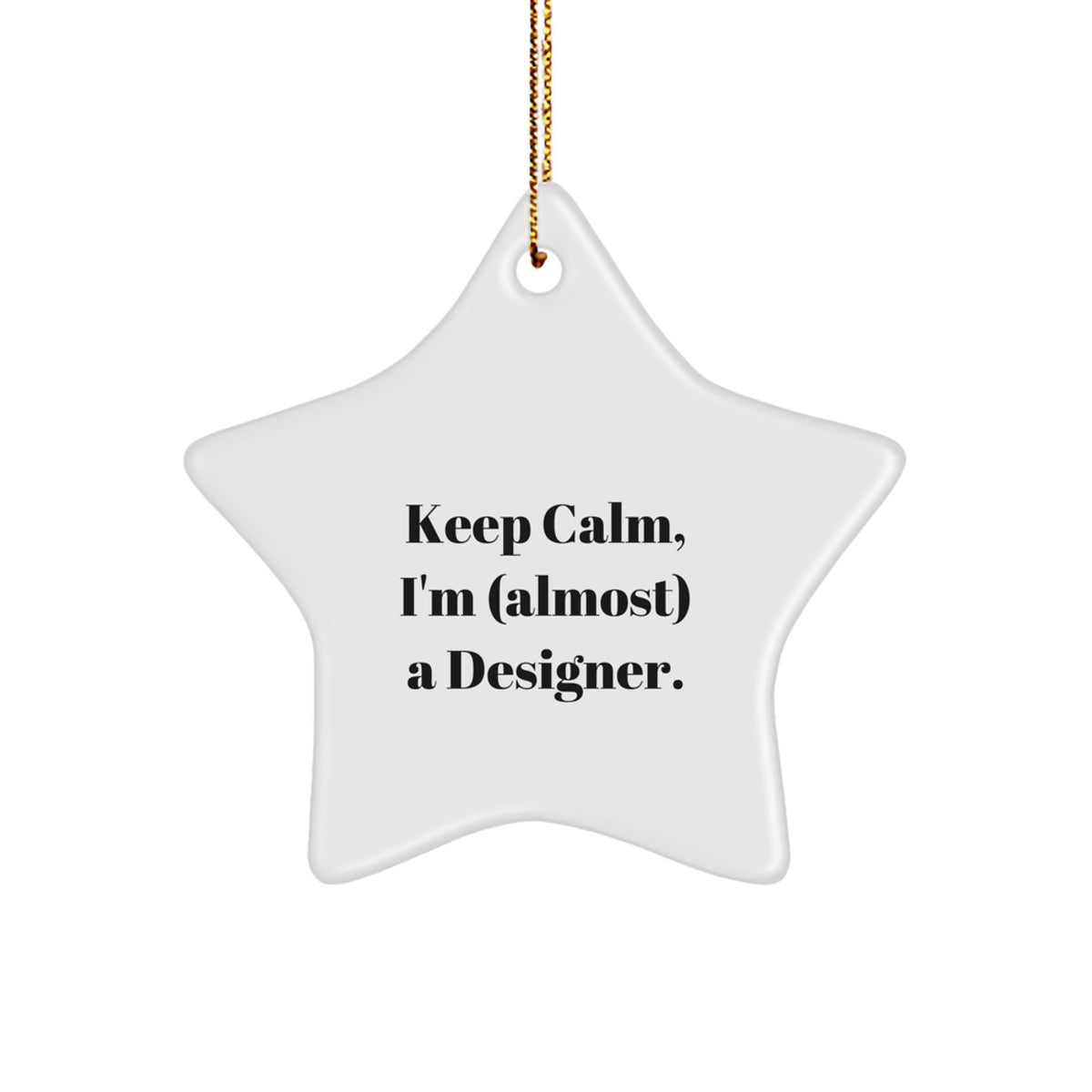 Christmas Ornament Gift for Family Keep Calm, I'm (Almost) A Designer - Image 1