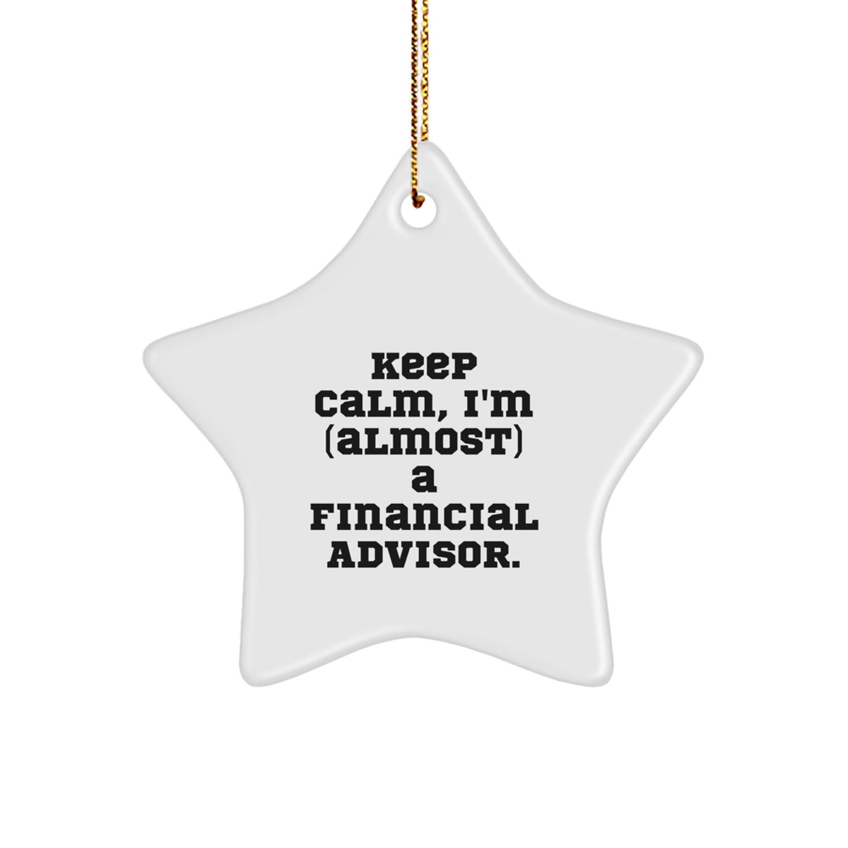 Keep Calm Financial Advisor Star Christmas Ornament for Happy Kids Gift - Image 1