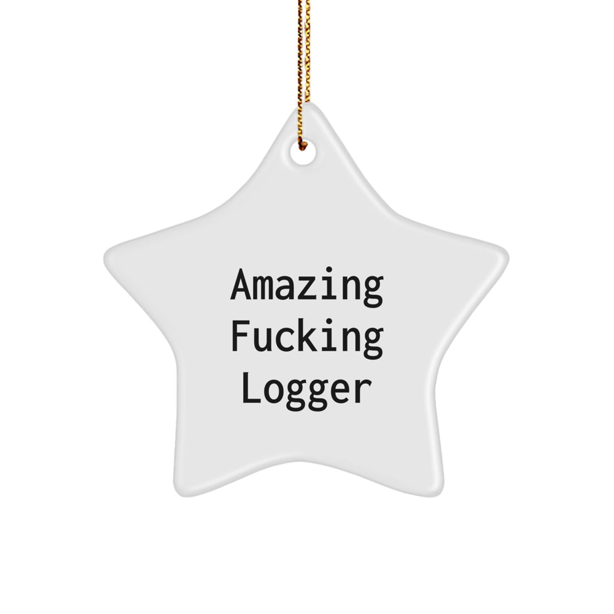 Hilarious Logger Christmas Ornament Gift for Friends - Amazing Fucking - Image 1