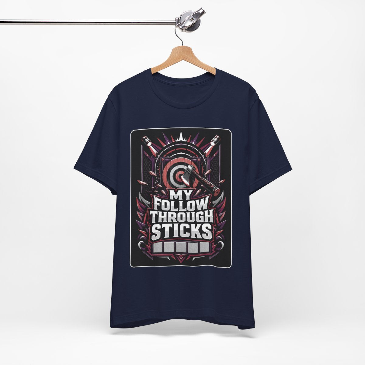 Axe Throwing Tee, Funny Axe Gift, My Follow Through Sticks, Axe T-Shirt, Enthusiast Gift, Unique Outdoors Tee