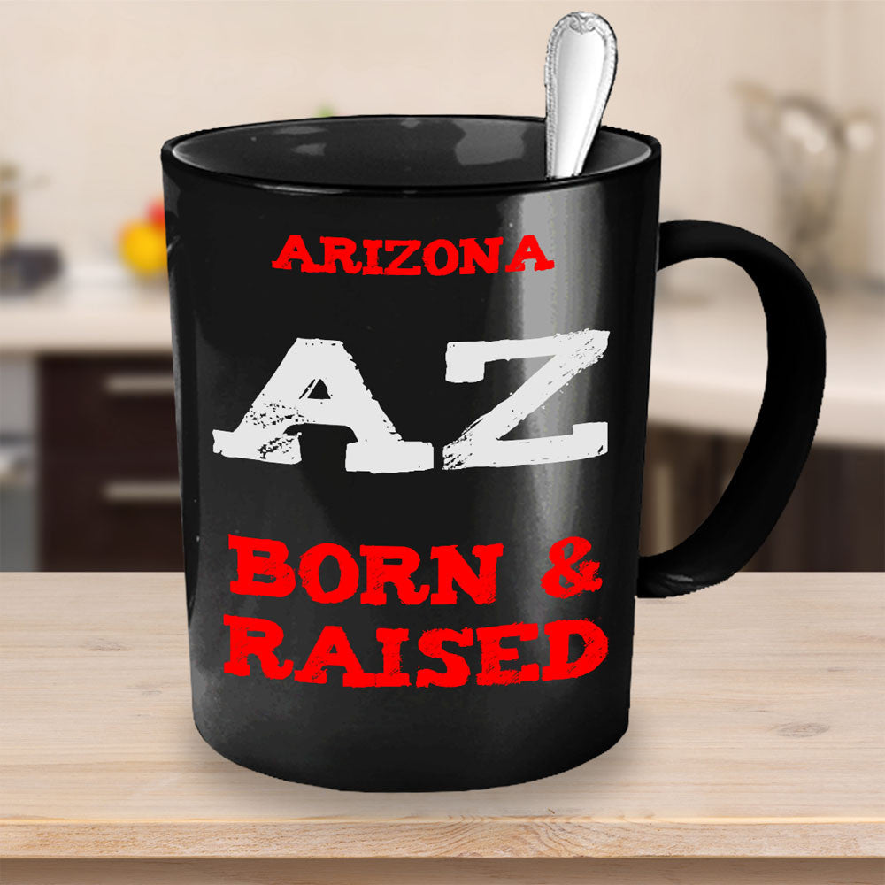 Arizona Born and Raised Mug - The VIP Emporium