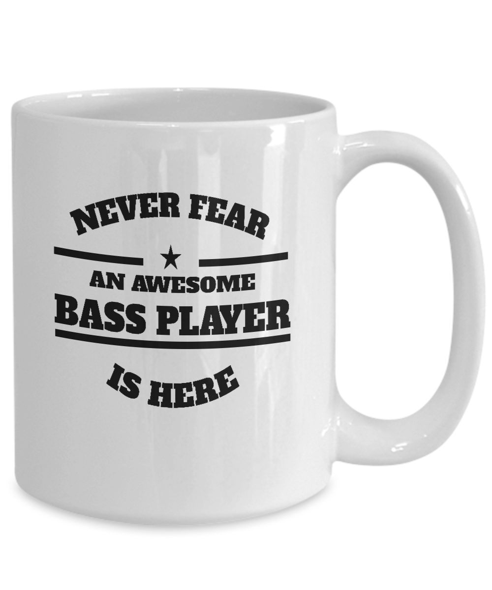 Awesome Bass Player Gift Mug - Never Fear - The VIP Emporium