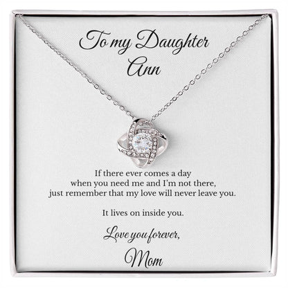To My Daughter Personalized Love Knot Necklace – I Will Always Be With You Forever