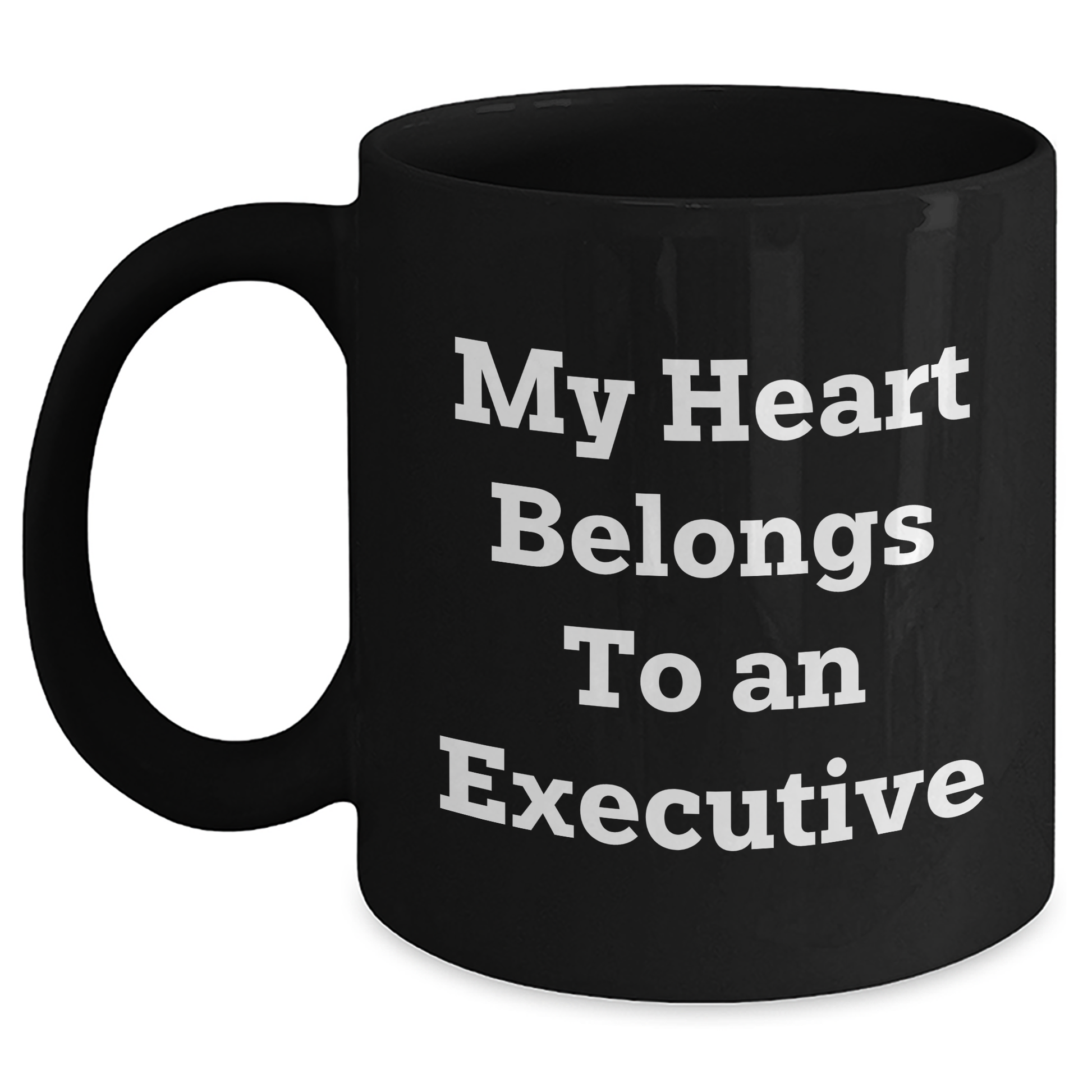 Funny Executive Gifts from Friends for Him - My Heart Belongs To An Executive Black Coffee Mug, Unique Father's Day Presents - Main