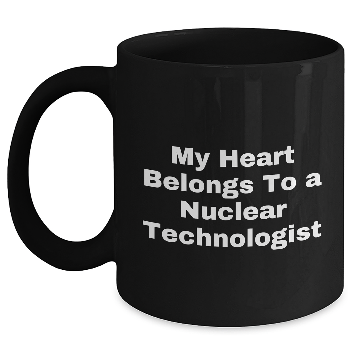 Funny Gifts for Nuclear Technologists - My Heart Belongs To A Nuclear Technologist Black Coffee Mug, Gifts from Friends to Nuclear Technologist, Unique Father's Day Unique Gifts - Main