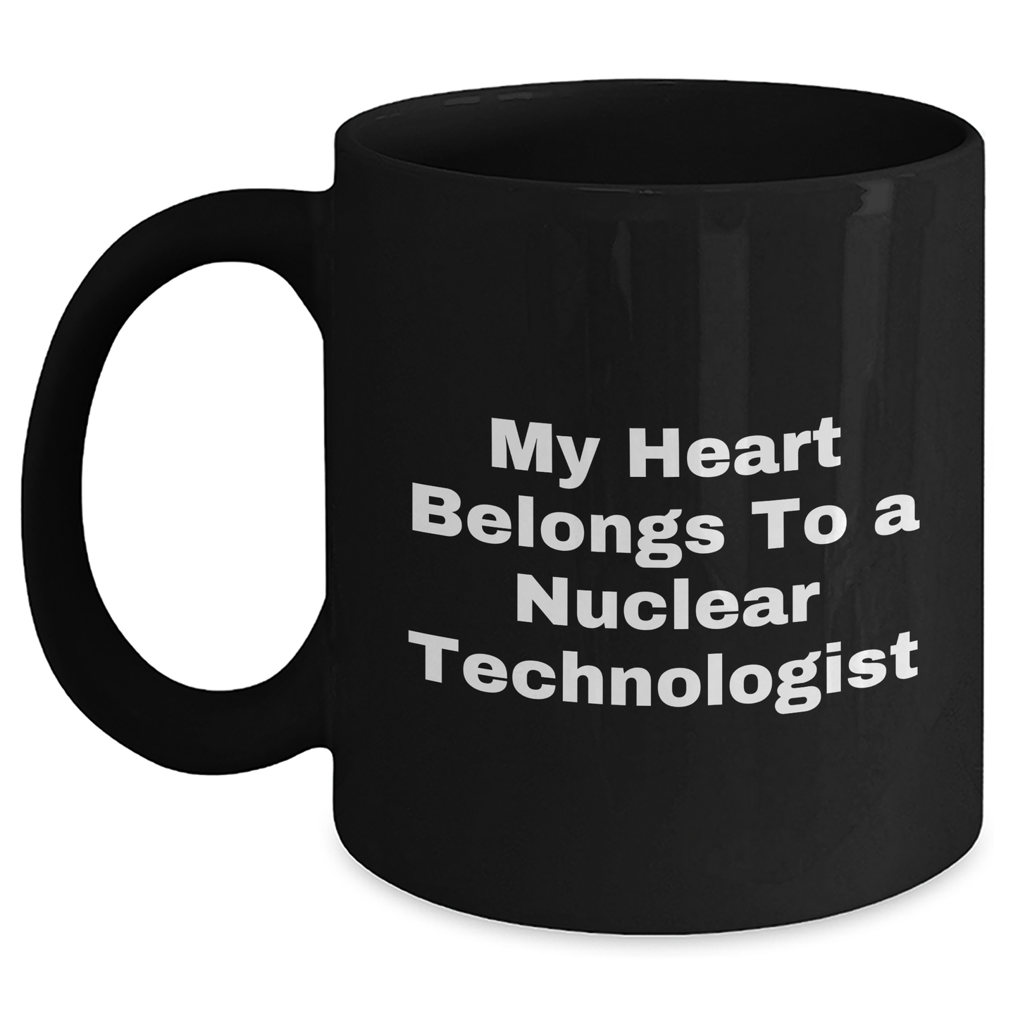 Funny Gifts for Nuclear Technologists - My Heart Belongs To A Nuclear Technologist Black Coffee Mug, Gifts from Friends to Nuclear Technologist, Unique Father's Day Unique Gifts - Main