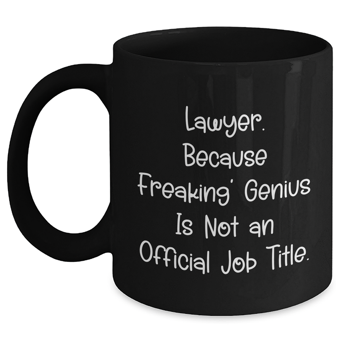 Funny Lawyer Gifts for Dad, 'Lawyer. Because Freaking' genius Is Not An Official Job Title.' Black Coffee Mug, Gifts from Family, Unique Father's Day Unique Gifts for Men - Main