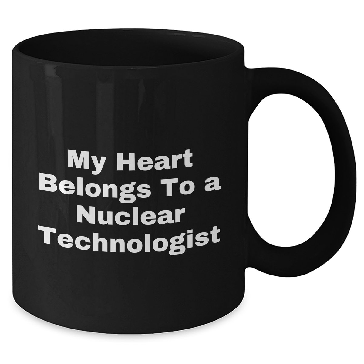 Funny Gifts for Nuclear Technologists - My Heart Belongs To A Nuclear Technologist Black Coffee Mug, Gifts from Friends to Nuclear Technologist, Unique Father's Day Unique Gifts - Additional