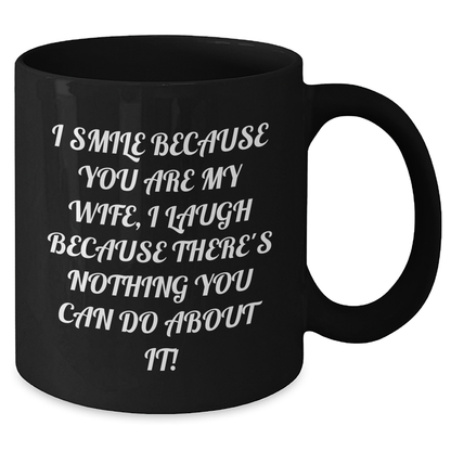Wife's Humor Black Coffee Mug, Funny Gifts from Men to Wife on Mother's Day, Inspirational Quote for Her - Additional