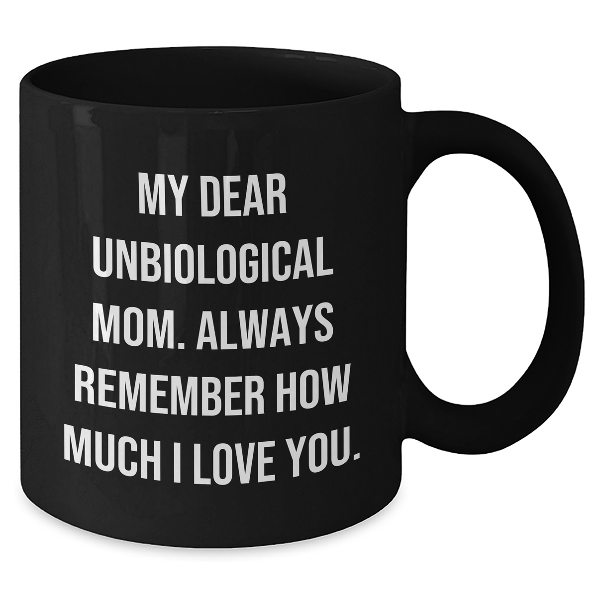 Unbiological Mom Gifts, Funny Quote Coffee Mug, Graduation Unique Gifts from Men to Unbiological Mom - Additional