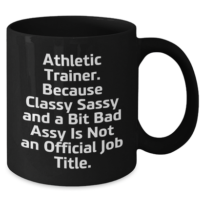 Athletic Trainer Funny Gifts, Inspirational Quote Black Coffee Mug, Gifts from Men to Friends, Perfect Graduation Unique Gifts for Her - Additional