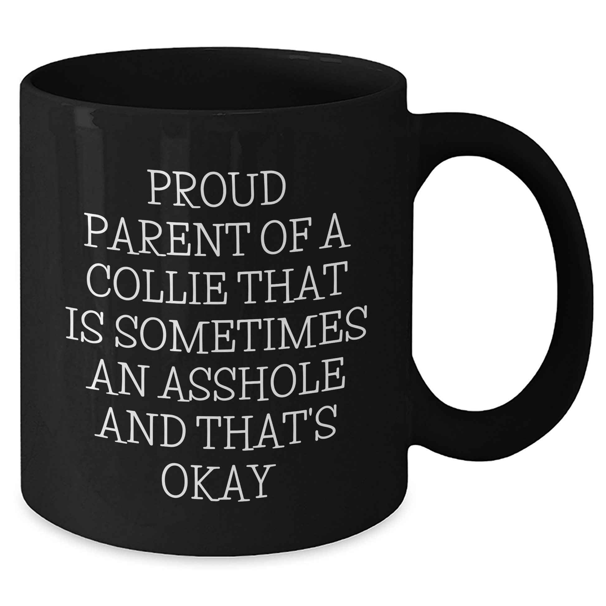 Funny Collie Dog Lover Gifts from Mom to Grad, Proud Parent Mug for Dad, Black Coffee Mug - Additional