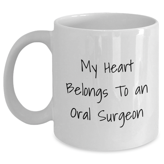 Funny Oral Surgeon Gifts from Men to Friends - My Heart Belongs To An Oral Surgeon White Coffee Mug for Father's Day - Main