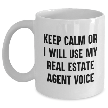 Funny Real Estate Agent Gifts from Friends for Men, Keep Calm Real Estate Agent Voice White Coffee Mug, Unique Father's Day Unique Gifts - Main
