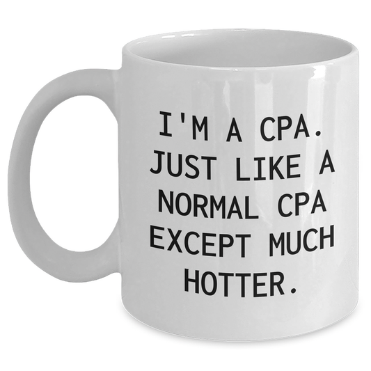 CPA Humor Gifts from Friends and Family Unique White Coffee Mugs for CPA Graduation, Funny Quote - Main