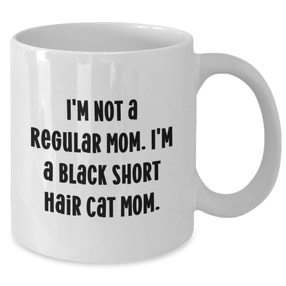 Funny Black Short Hair Cat Mom Quotes White Coffee Mugs Gifts for Men from Black Short Hair Cat Enthusiasts, Perfect for Father's Day, Unique and Humorous Gifts from Friends or Family - Additional