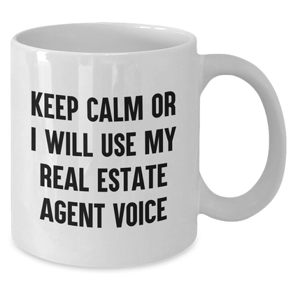 Funny Real Estate Agent Gifts from Friends for Men, Keep Calm Real Estate Agent Voice White Coffee Mug, Unique Father's Day Unique Gifts - Additional