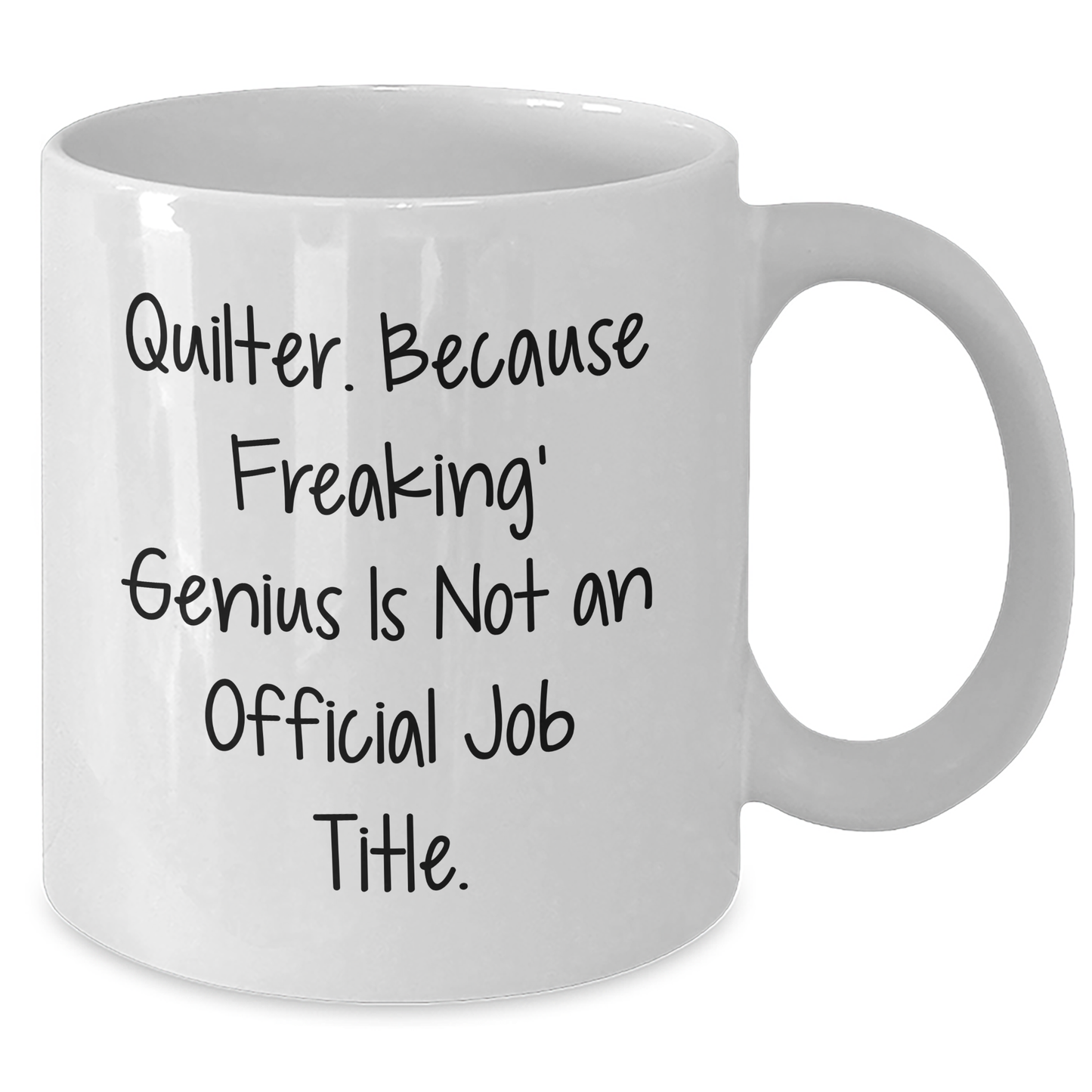 Quilter Funny Gifts from Mom - White Coffee Mug for Quilter, Dad's Quilting genius Unofficially Recognized, Father's Day Unique Gifts - Additional