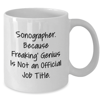 Sonographer Gifts, Funny Quote White Coffee Mug, Graduation Unique Gifts from Friends, Gifts for Sonographer - Additional