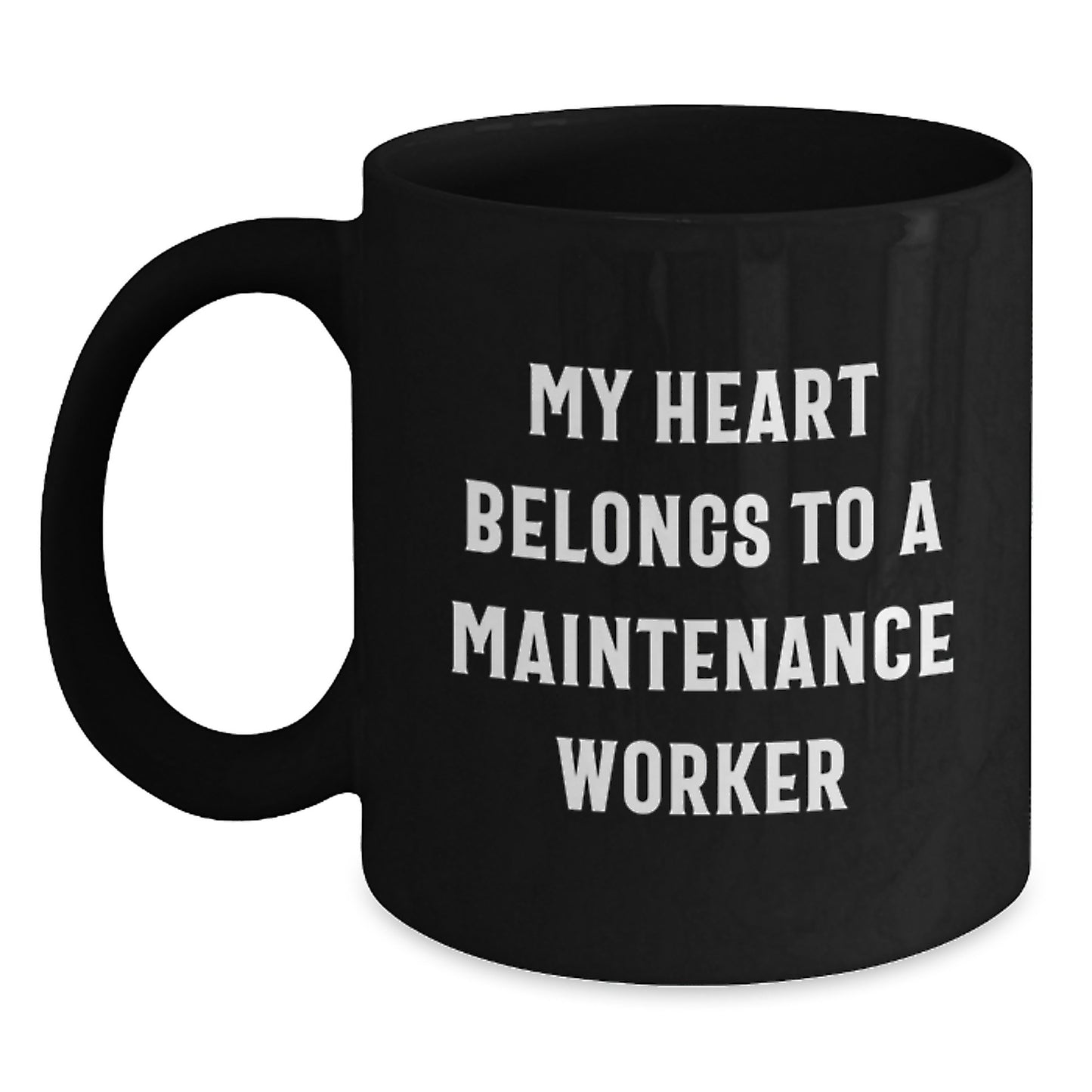 Funny Maintenance Worker Gifts from Friends, Unique Black Coffee Mug for Husband, My Heart Belongs To A Maintenance Worker Quotes, Birthday Unique Gifts - Main