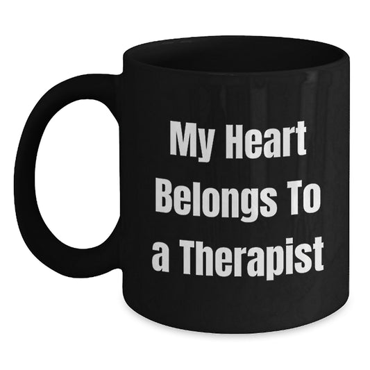 Funny Therapist Gifts from Friends - My Heart Belongs To A Therapist Unique Black Coffee Mug, Graduation Unique Gifts for Therapist - Main