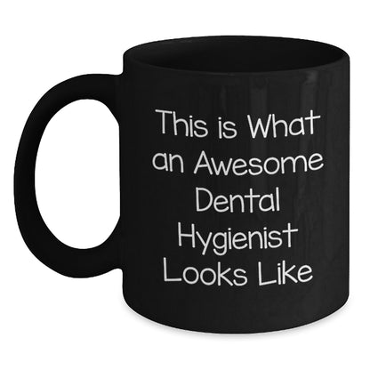 Funny Dental Hygienist Gifts from Friends - Birthday Unique Mugs for Men Women Coworkers Family - 'This Is What An Awesome Dental Hygienist Looks Like' Inspirational Quote Black Coffee Mug - Main