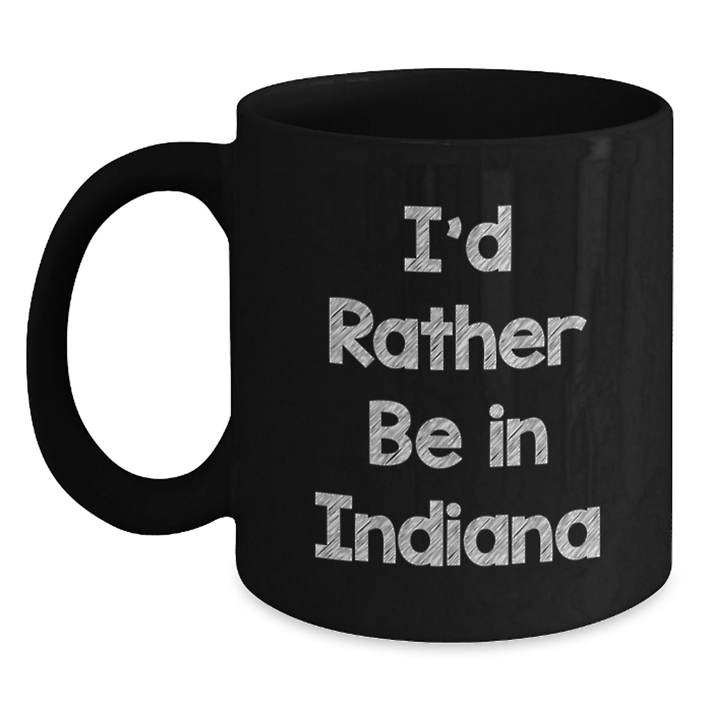 Gifts from Friends and Family, Indiana Black Coffee Mug, 'I'd Rather Be In Indiana' Funny Quote, Unique Christmas Unique Gifts, Black Coffee Mug for Indiana Enthusiasts - Main