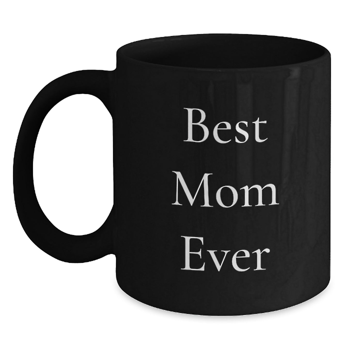 Funny Mom Ever Gifts from Mom, Best Mom Ever Black Coffee Mug, Birthday Unique Gifts for Mom - Main