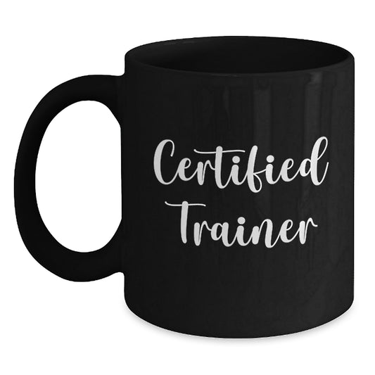 Funny Trainer Gifts from Friends - Birthday Unique Mugs for Men Women Coworkers Family - 'You're a Certified Trainer, That's a Lot of Work!' Quote Ceramic Coffee Mug - Main