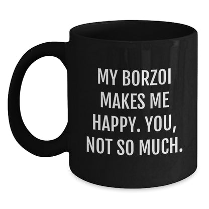 Borzoi Dog Lover's Humorous Black Coffee Mug, Gifts from Friends for Borzoi Dog Enthusiasts, Funny Quote, Birthday Unique Gifts, Gifts for Men, Women, Friends, Coworkers, Family - Main