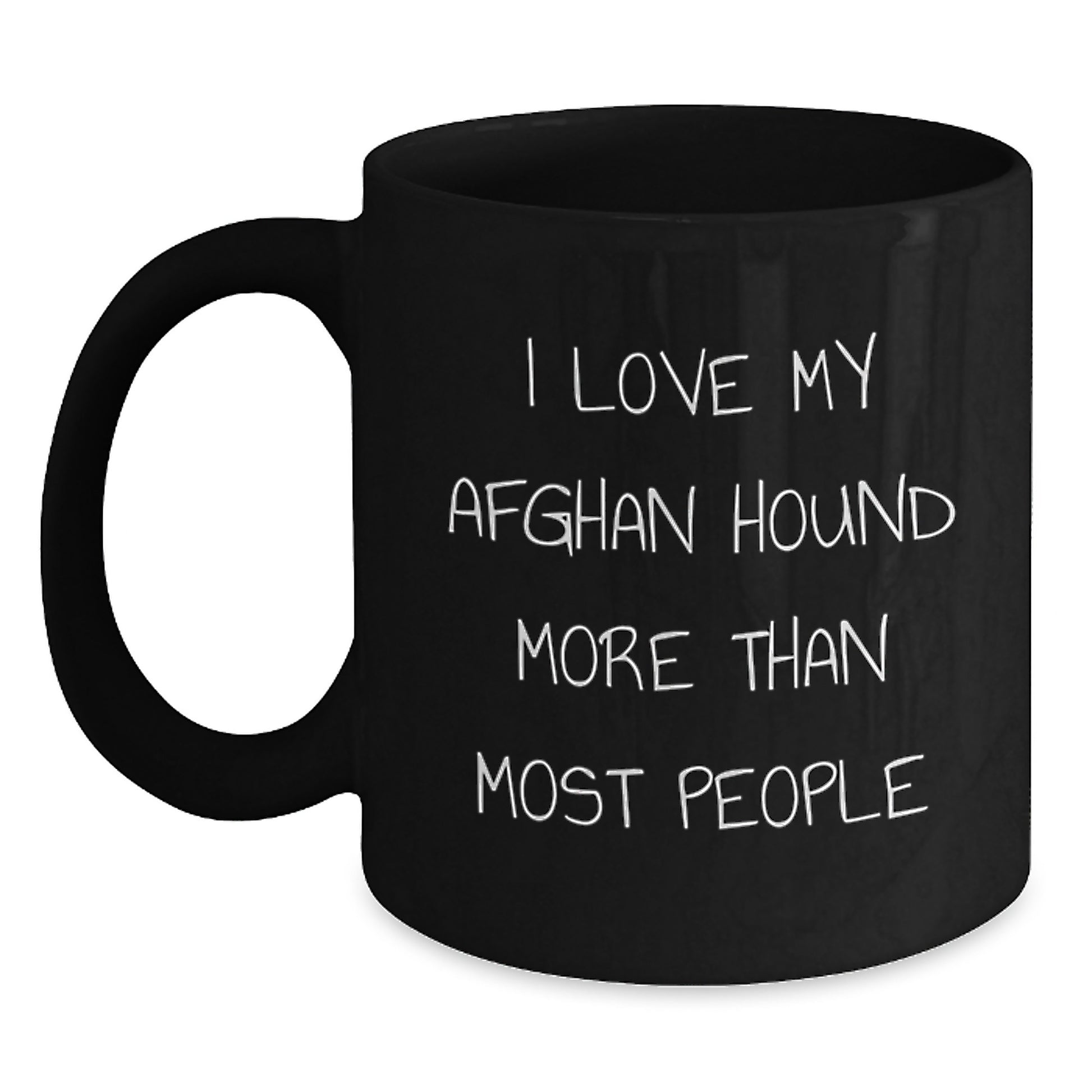 I Love My Afghan Hound More Than Most People Funny Black Coffee Mug Gifts from Men for Afghan Hound Dog Birthday Unique - Main