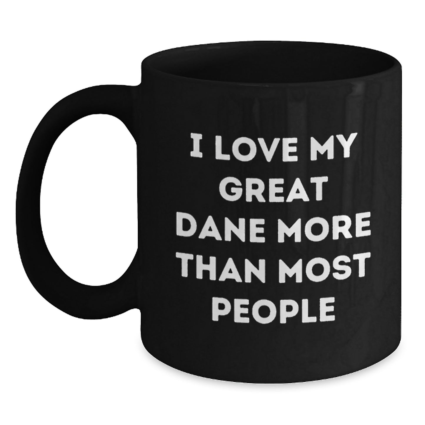 Funny Great Dane Dog Lovers Gifts from Friends for Birthday - I Love My Great Dane More Than Most People Black Coffee Mug - Main